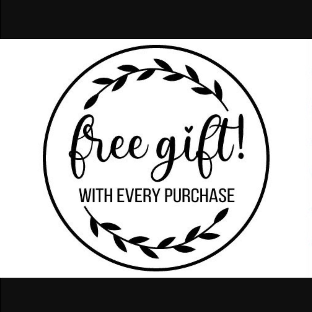 Free Gift with Every Purchase!! 🤗
